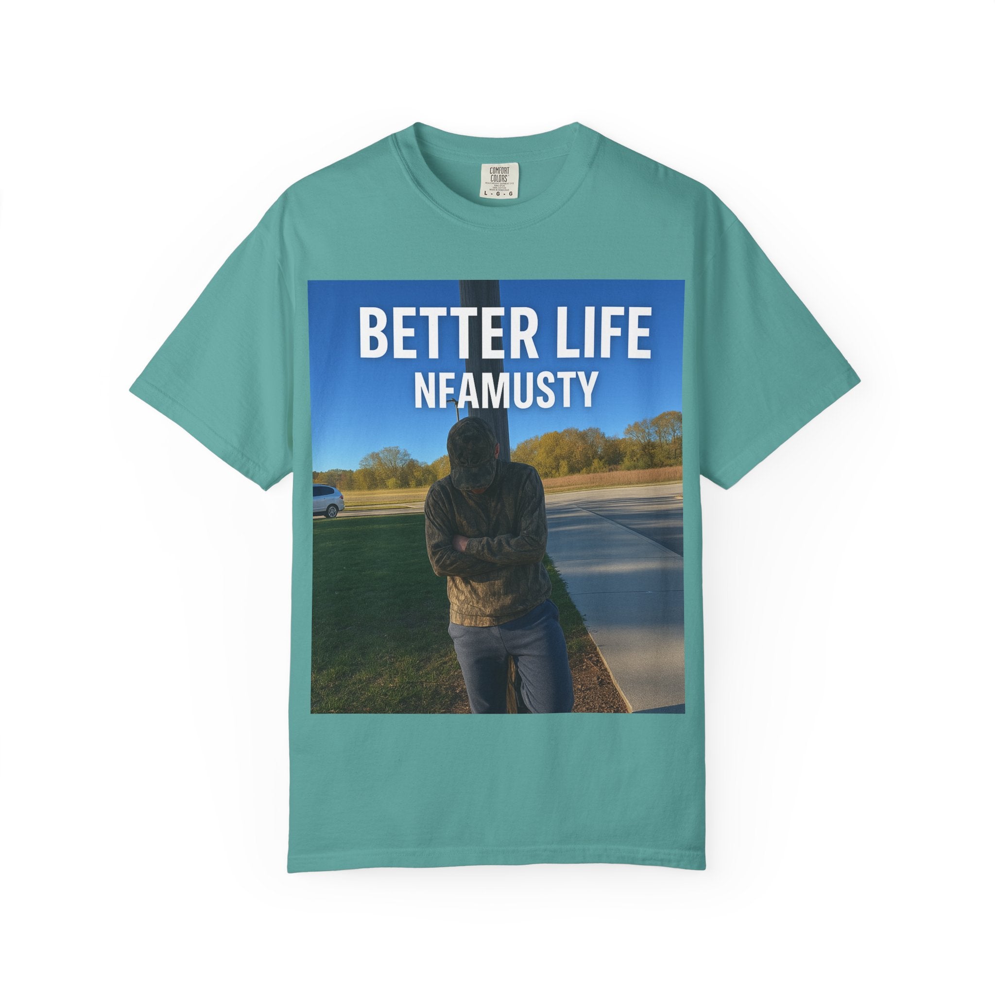 Better Life NFAMUSTY Graphic T-Shirt — Music Artist Tee