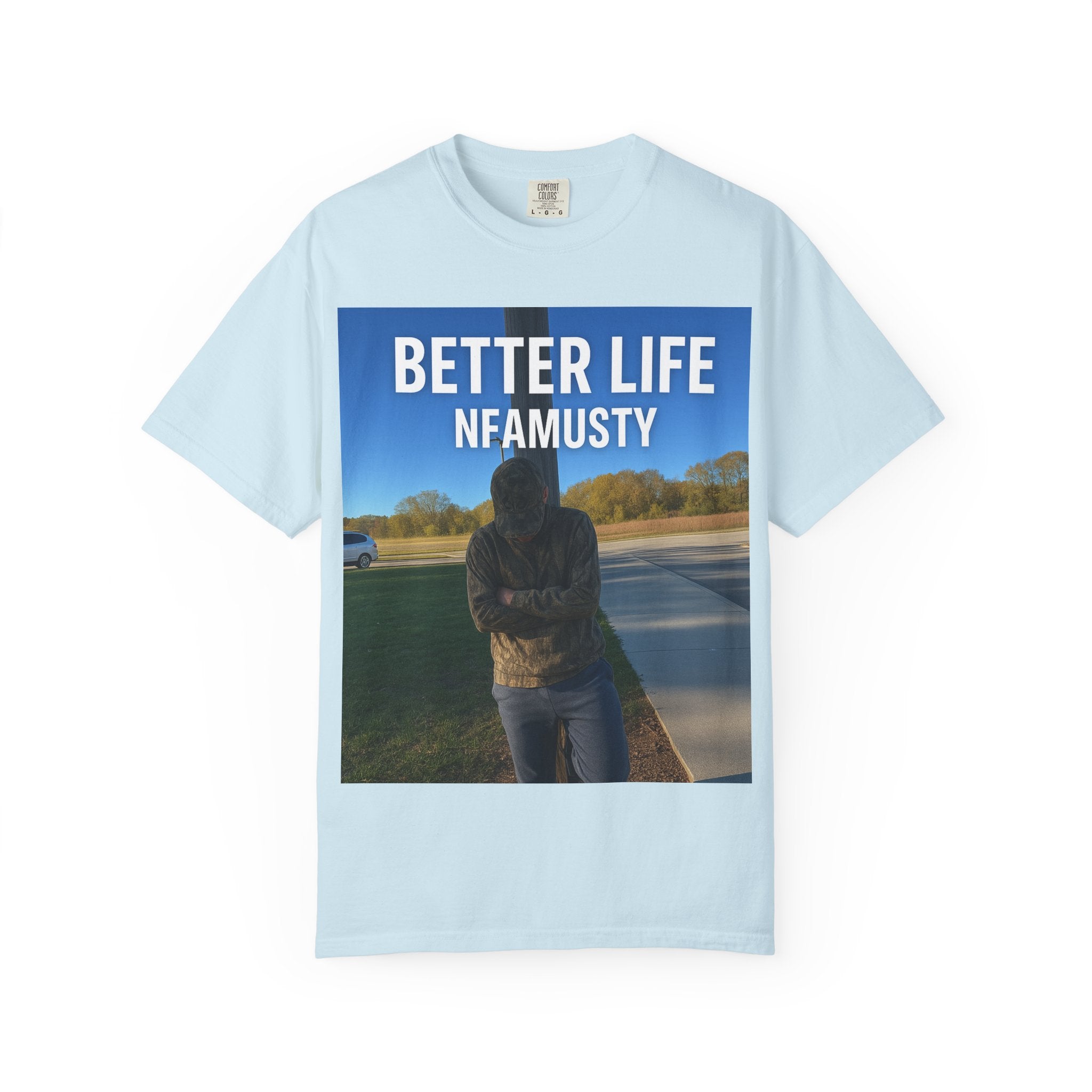 Better Life NFAMUSTY Graphic T-Shirt — Music Artist Tee
