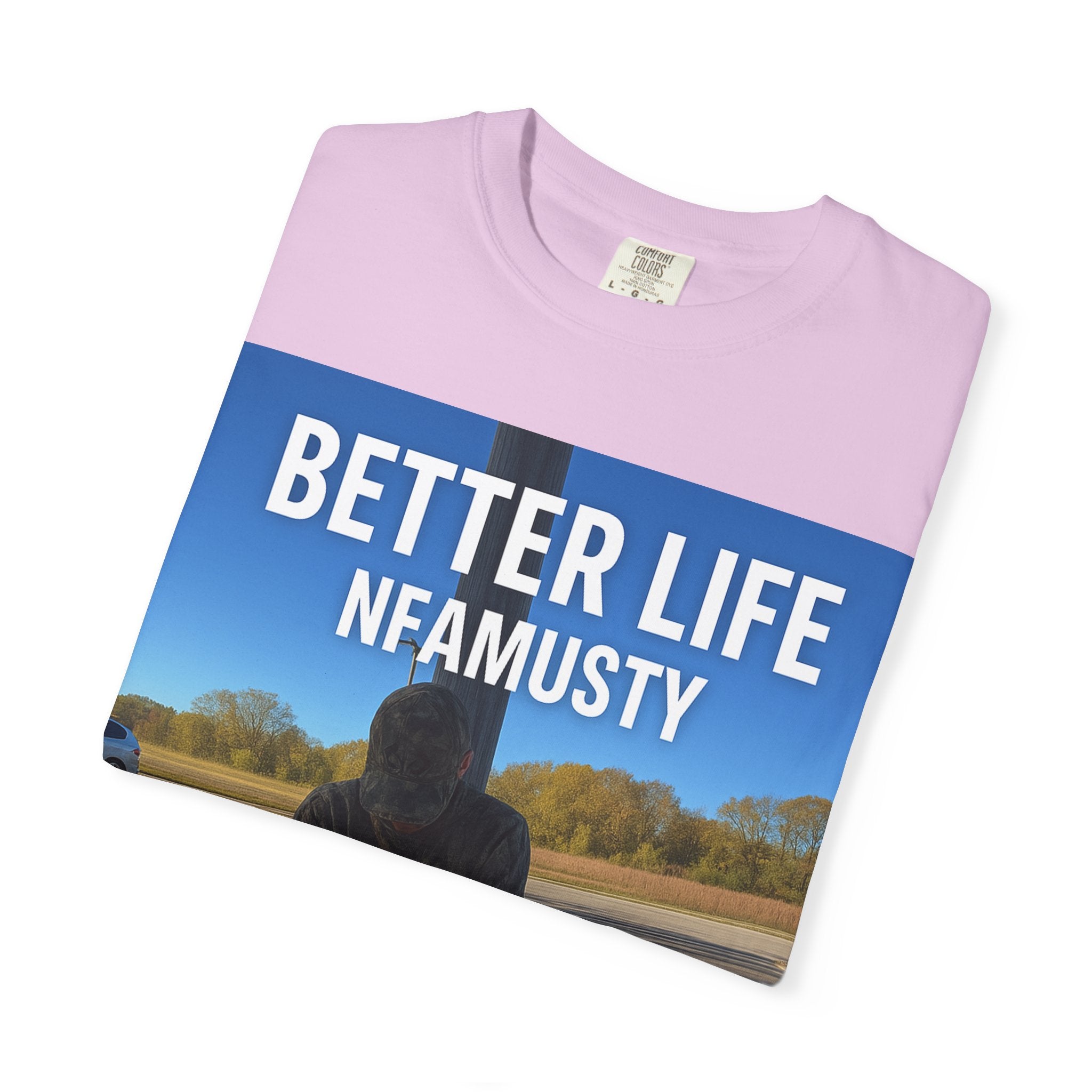 Better Life NFAMUSTY Graphic T-Shirt — Music Artist Tee