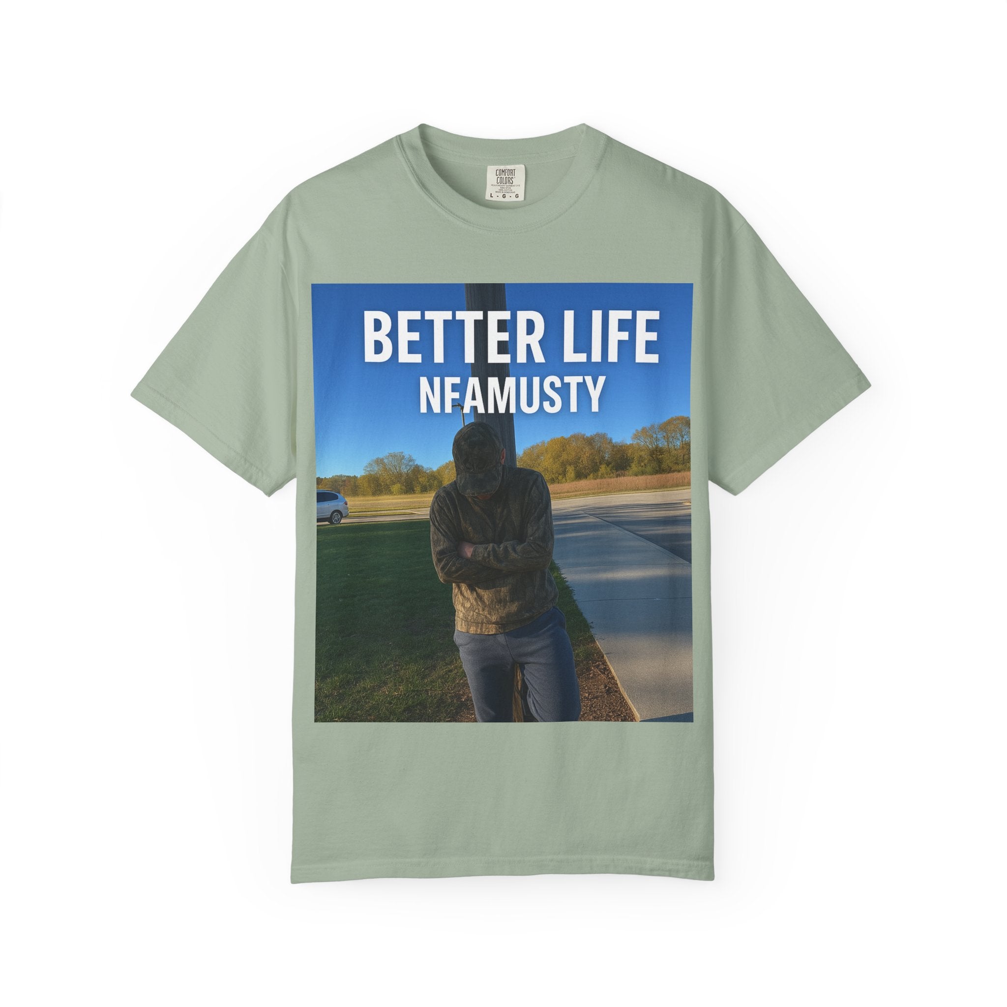 Better Life NFAMUSTY Graphic T-Shirt — Music Artist Tee