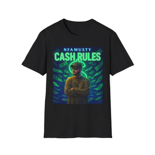 Cash Rules T‑Shirt — NFAMUSTY Music Graphic Tee
