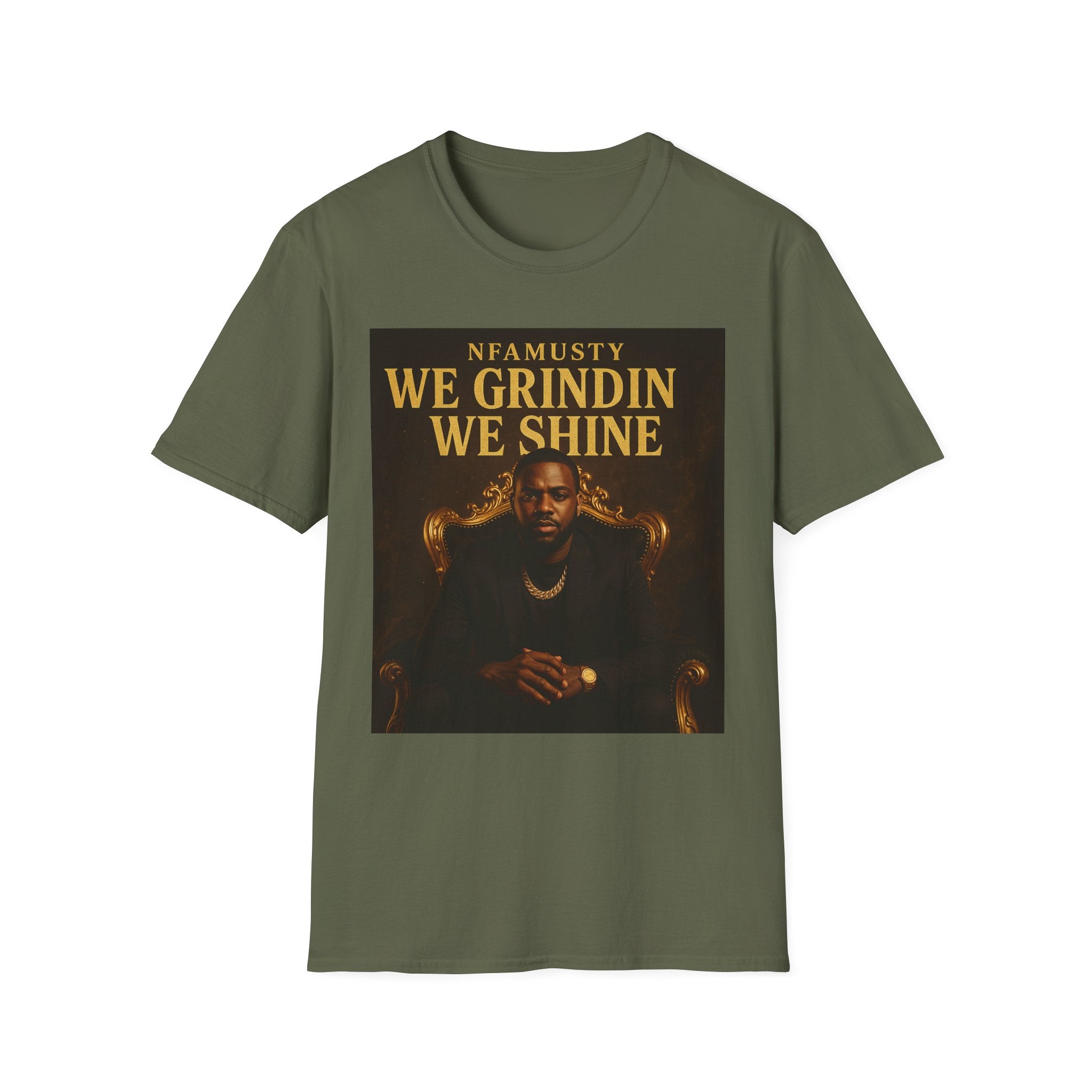 We Grindin We Shine T-Shirt — NFAMUSTY Rapper Streetwear Tee