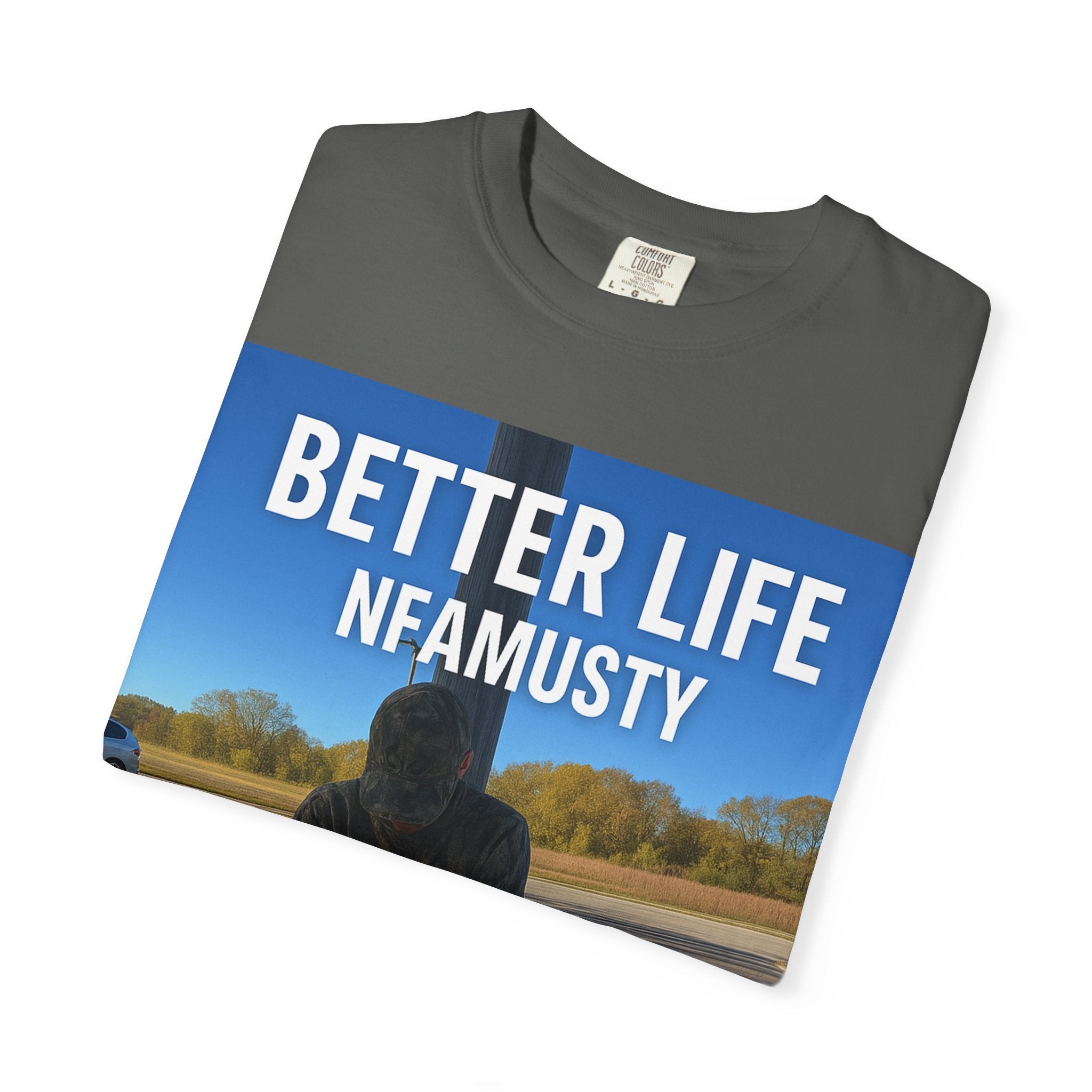 Better Life NFAMUSTY Graphic T-Shirt — Music Artist Tee