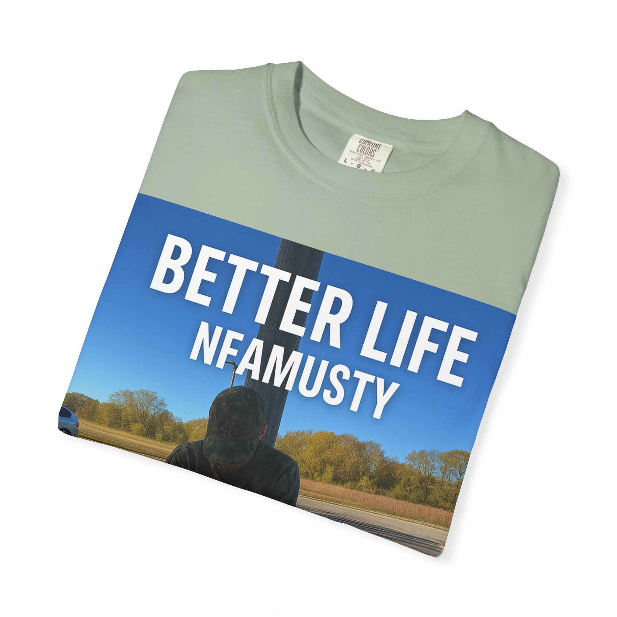 Better Life NFAMUSTY Graphic T-Shirt — Music Artist Tee
