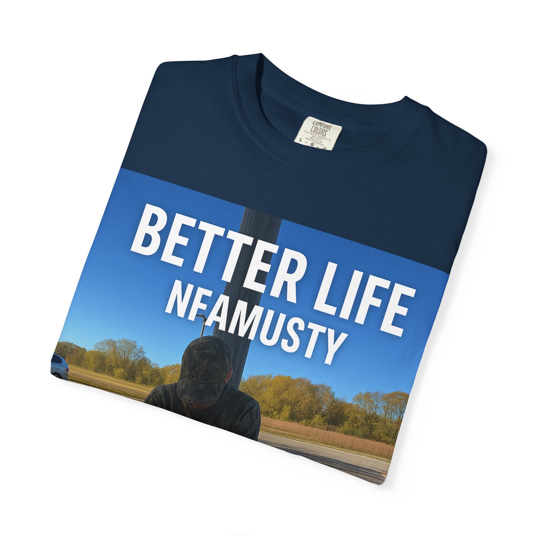 Better Life NFAMUSTY Graphic T-Shirt — Music Artist Tee