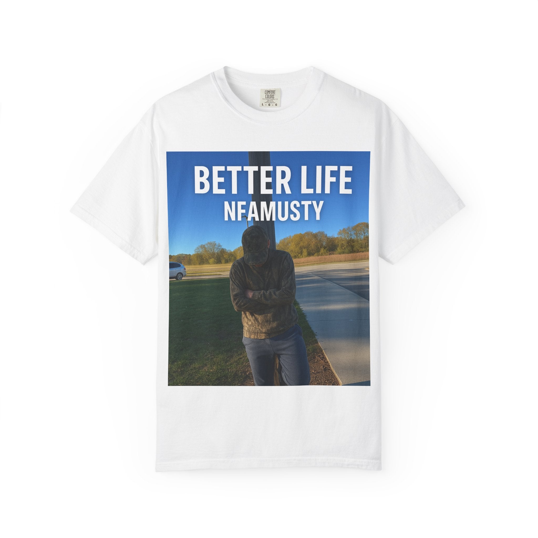 Better Life NFAMUSTY Graphic T-Shirt — Music Artist Tee