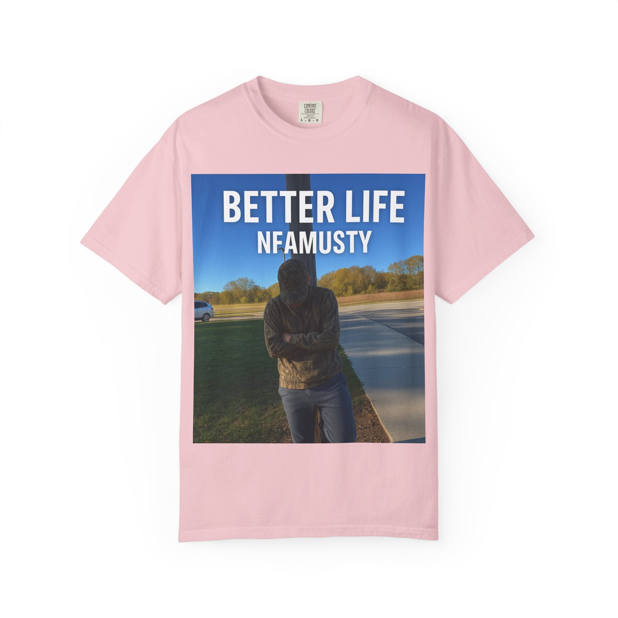Better Life NFAMUSTY Graphic T-Shirt — Music Artist Tee