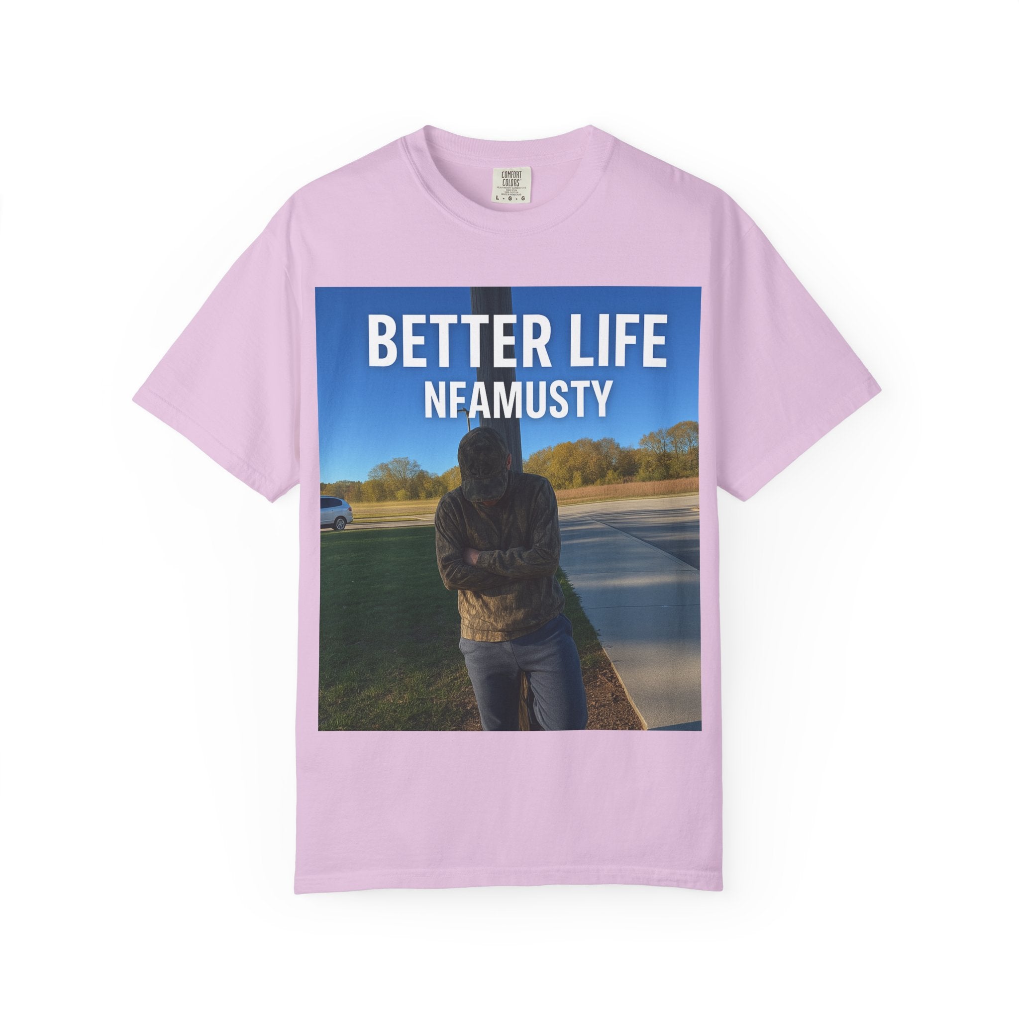 Better Life NFAMUSTY Graphic T-Shirt — Music Artist Tee