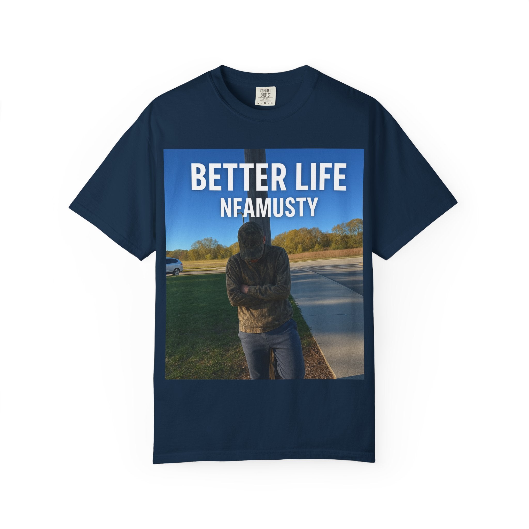 Better Life NFAMUSTY Graphic T-Shirt — Music Artist Tee