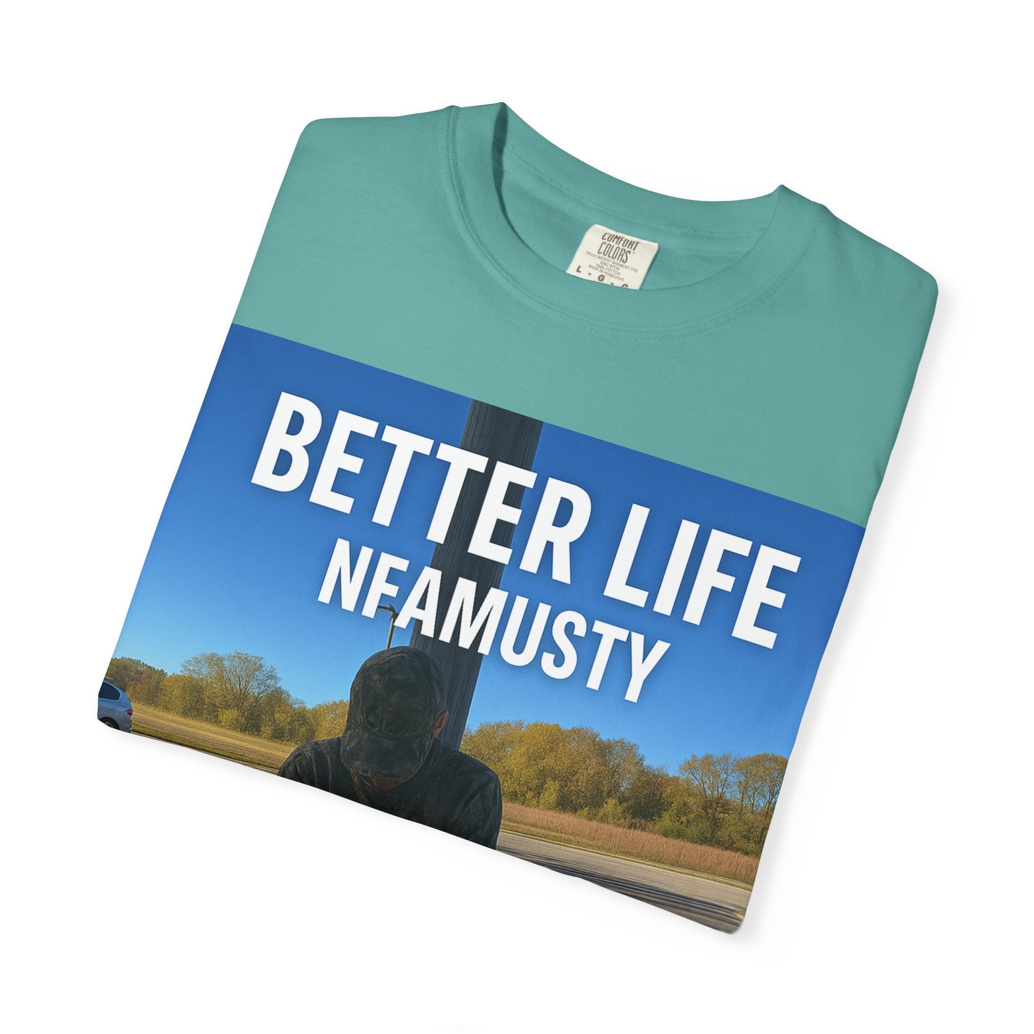 Better Life NFAMUSTY Graphic T-Shirt — Music Artist Tee