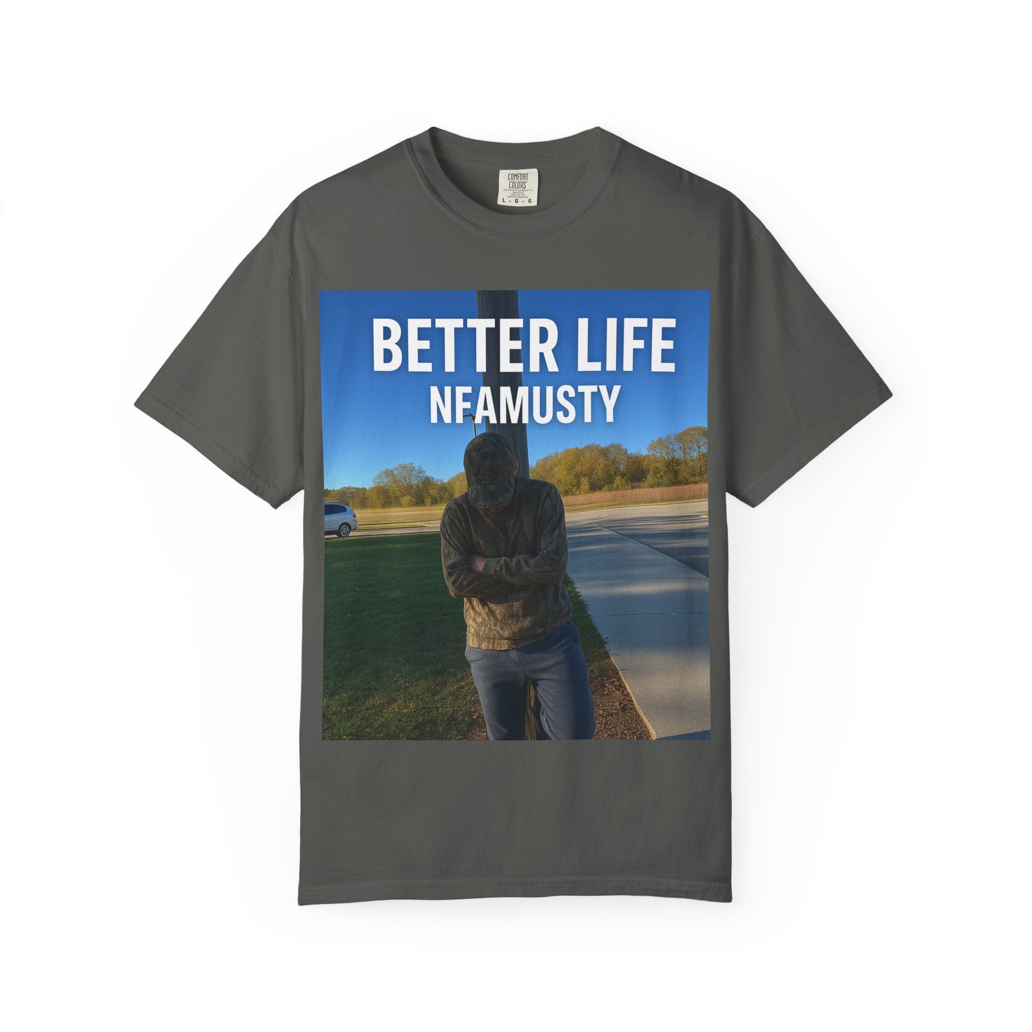 Better Life NFAMUSTY Graphic T-Shirt — Music Artist Tee